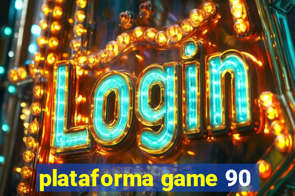 plataforma game 90